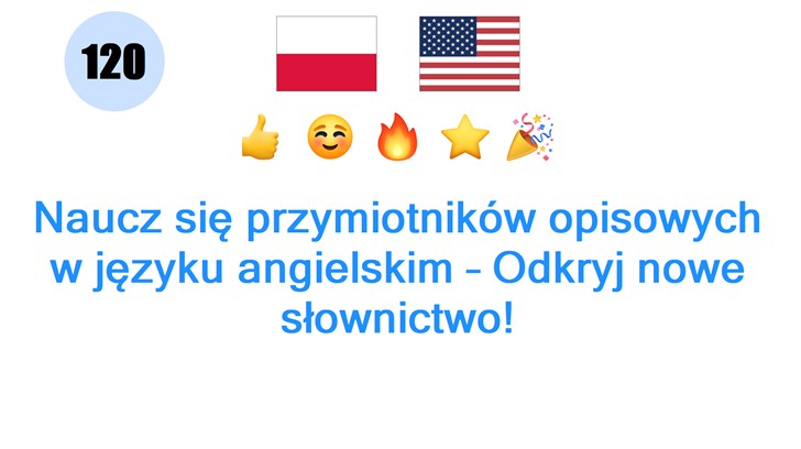 Naucz się przymiotników opisowych w języku angielskim – Odkryj nowe słownictwo!
